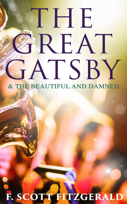 Фрэнсис Скотт Фицджеральд — The Great Gatsby & The Beautiful and Damned