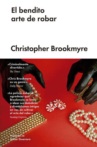 Christopher  Brookmyre - El bendito arte de robar