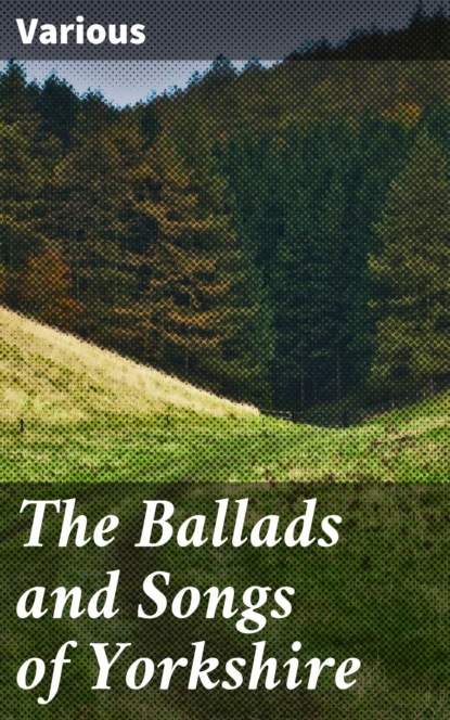 Various - The Ballads and Songs of Yorkshire