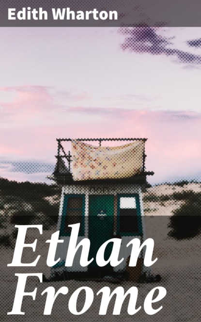 

Ethan Frome