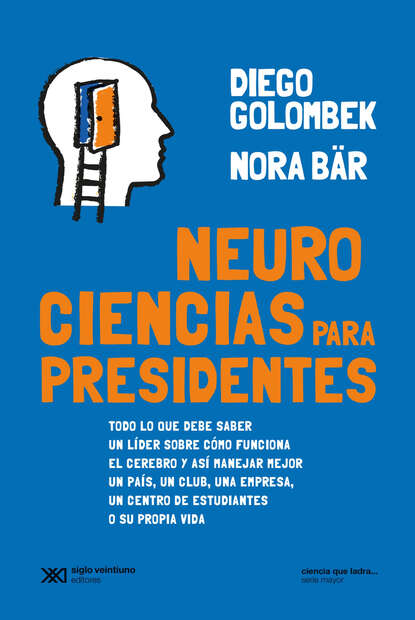 

Neurociencias para presidentes