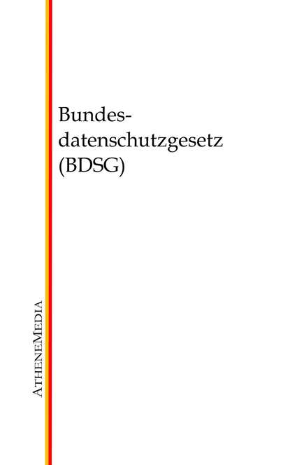 Группа авторов - Bundesdatenschutzgesetz (BDSG)