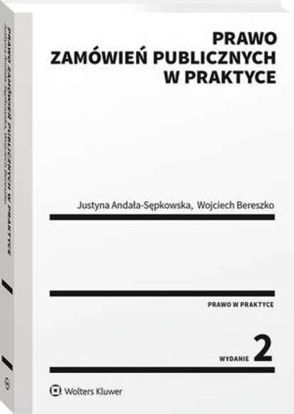 Justyna Andała-Sępkowska - Prawo zamówień publicznych w praktyce