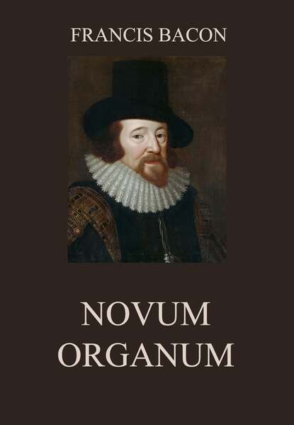 Francis Bacon — Novum Organum