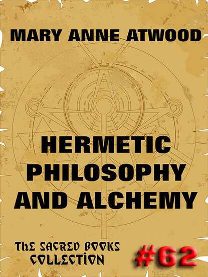 Mary Anne Atwood - Hermetic Philosophy and Alchemy