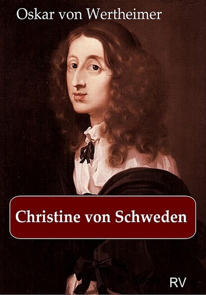 Christine von Schweden (Oskar von Wertheimer). 