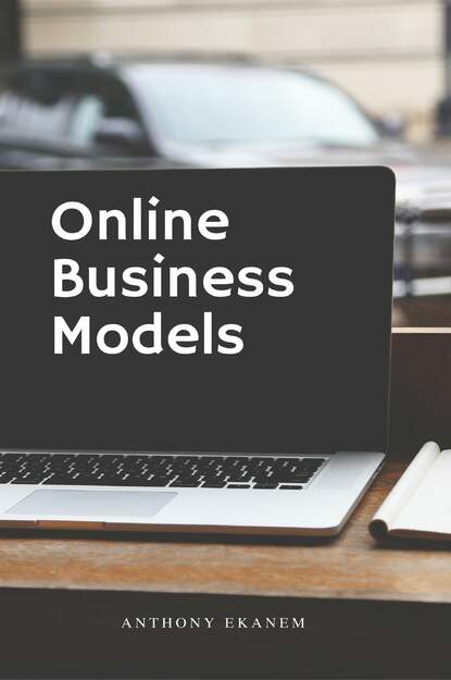 Anthony Ekanem - Online Business Models