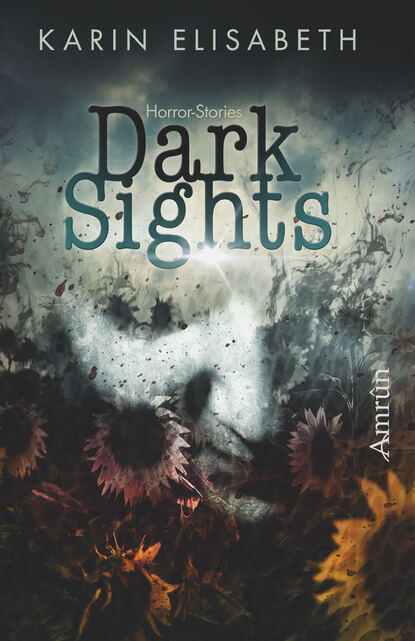 Dark Sights (Karin Elisabeth). 