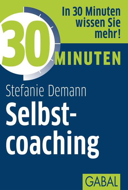 Stefanie Demann - 30 Minuten Selbstcoaching