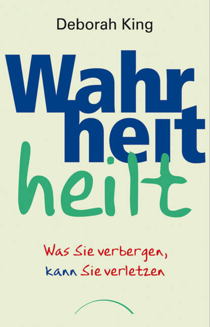 Deborah King — Wahrheit heilt