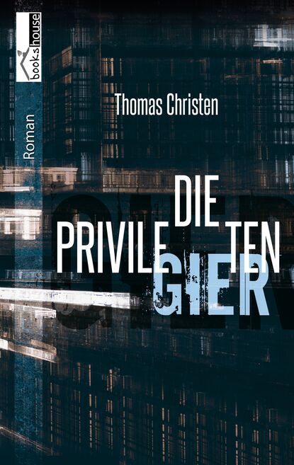 Thomas Christen - Die Privilegierten