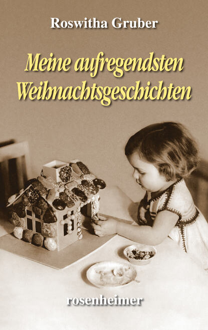 Meine aufregendsten Weihnachtsgeschichten (Roswitha Gruber). 