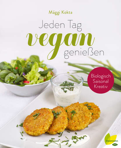 Jeden Tag vegan genießen (Mäggi Kokta). 