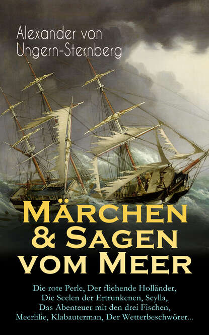 Alexander von Ungern-Sternberg - Märchen & Sagen vom Meer