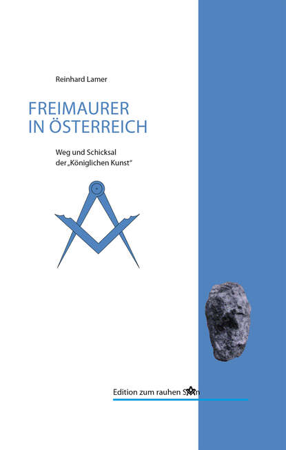 Bernhard Scheichelbauer - 200 Jahre Freimaurerei in Österreich