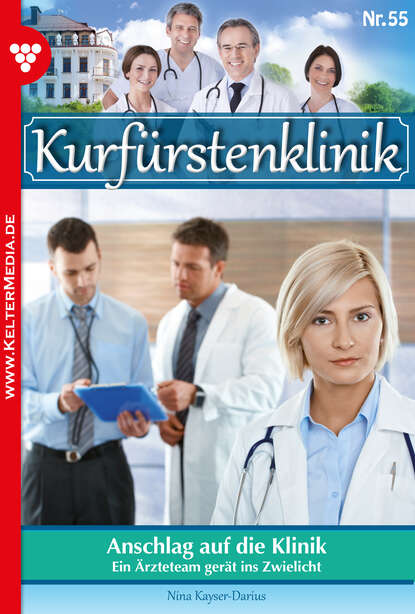 

Kurfürstenklinik 55 – Arztroman