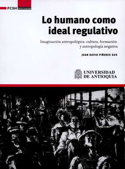 Juan David Piñeres Sus - Lo humano como ideal regulativo