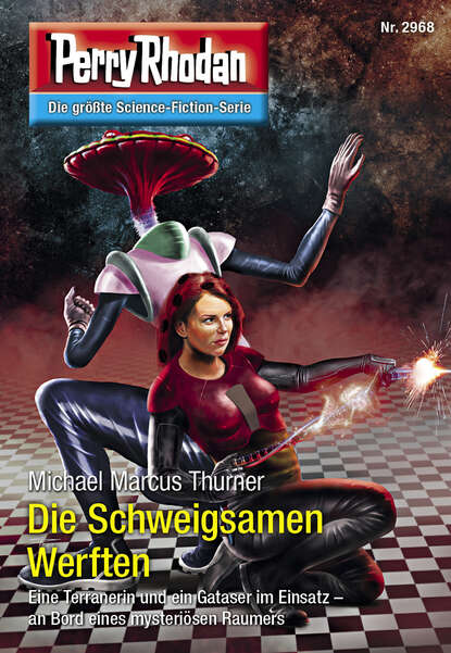 Michael Marcus Thurner - Perry Rhodan 2968: Die Schweigsamen Werften