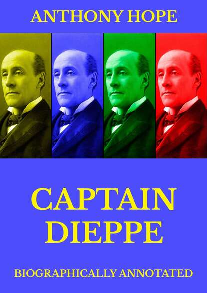 Anthony Hope — Captain Dieppe