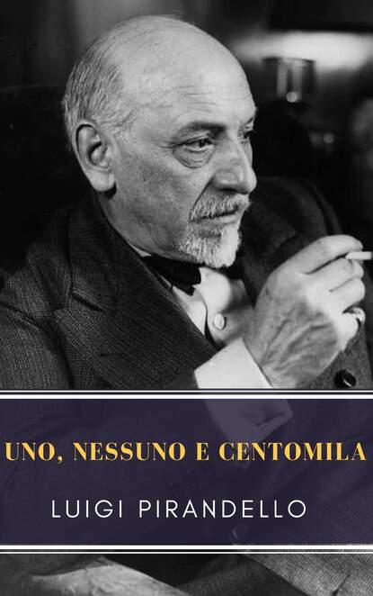 Uno, nessuno e centomila (MyBooks Classics). 