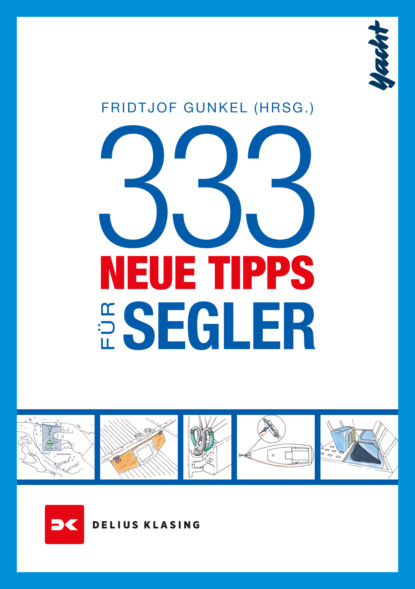 Группа авторов - 333 neue Tipps für Segler