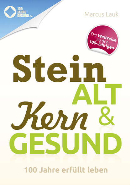 Steinalt und Kerngesund (Marcus Lauk). 