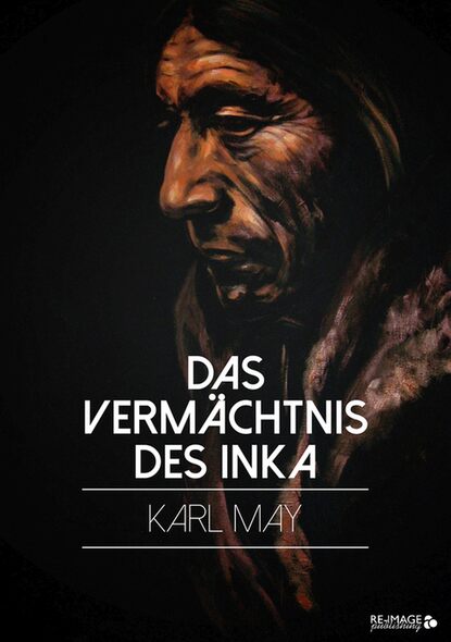 Karl May - Das Vermächtnis des Inka