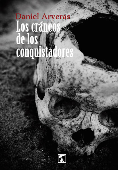 

Los cráneos de los conquistadores