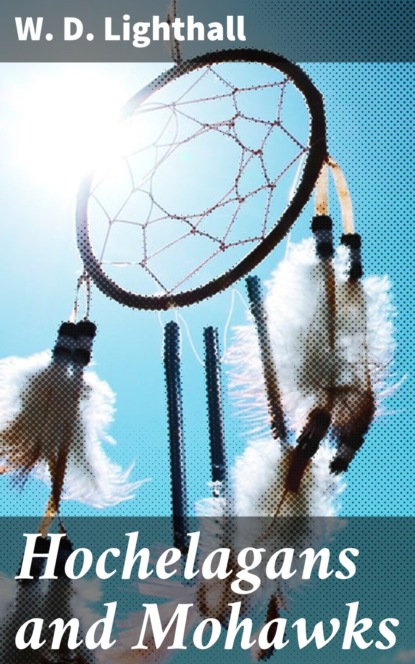

Hochelagans and Mohawks