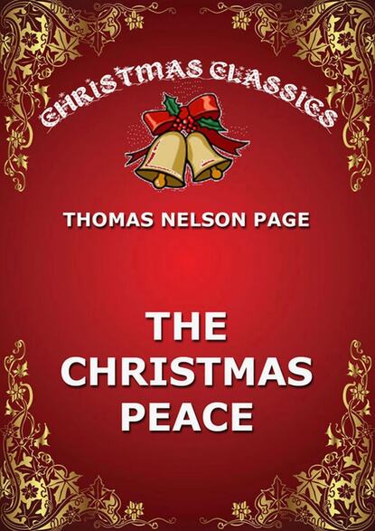 Thomas Nelson Page - The Christmas Peace
