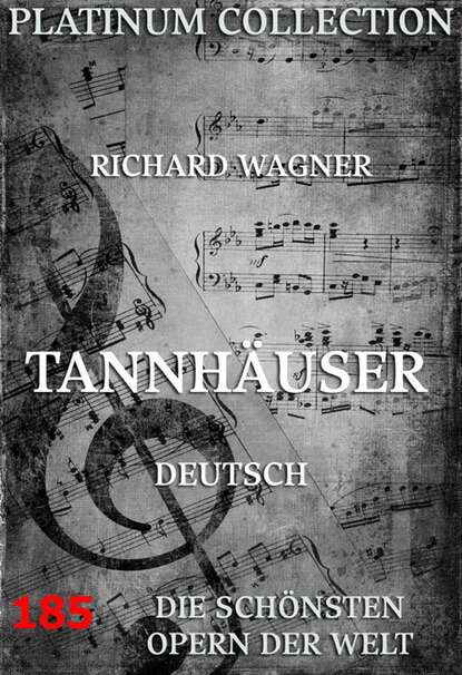 Рихард Вагнер - Tannhäuser