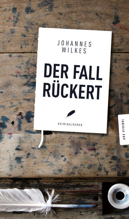 Johannes Wilkes - Der Fall Rückert (eBook)