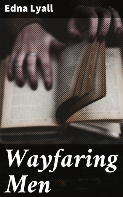 

Wayfaring Men