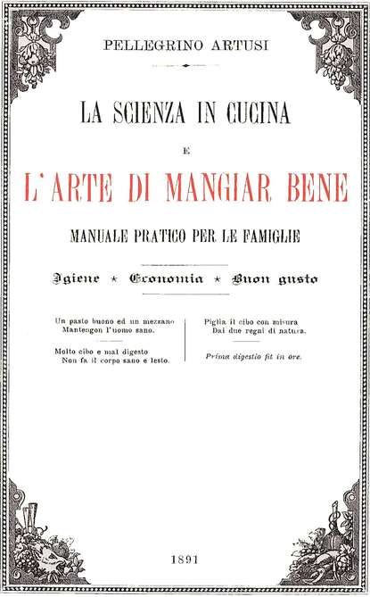 La scienza in cucina e l'arte di mangiar bene ( Von (Autor) Pellegrino Artusi). 