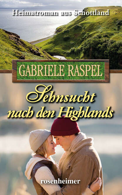 Sehnsucht nach den Highlands (Gabriele Raspel). 