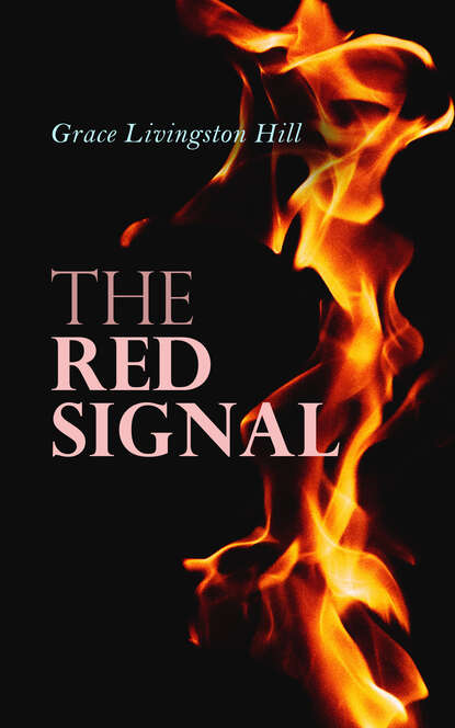 Grace Livingston Hill - The Red Signal