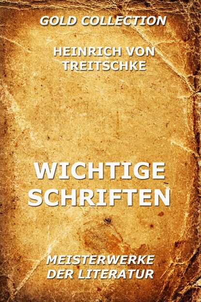 Heinrich von Treitschke - Wichtige Schriften
