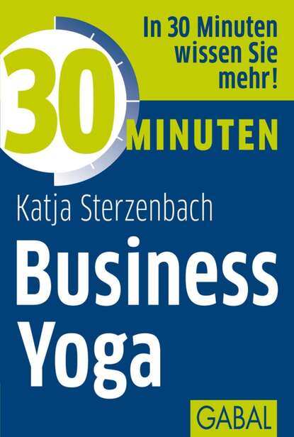 Katja Sterzenbach - 30 Minuten Business Yoga