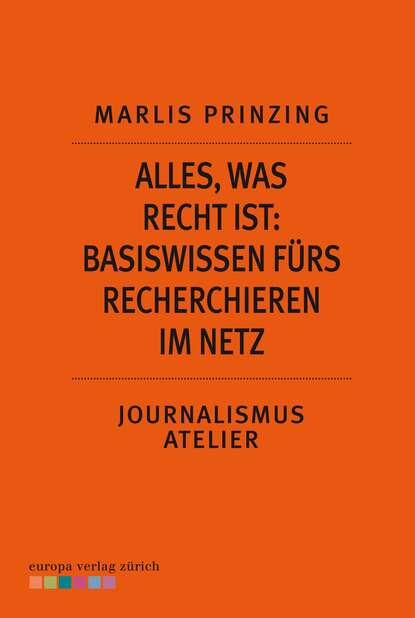 Marlis Prinzing - Alles, was Recht ist: Basiswissen fürs Recherchieren im Netz