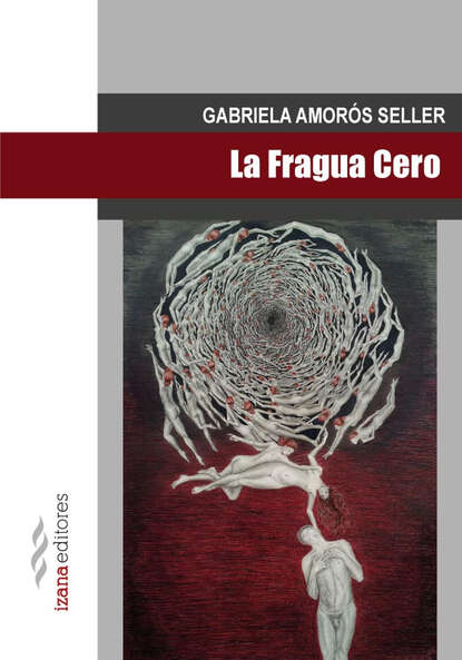 Gabriela Amorós - La fragua cero