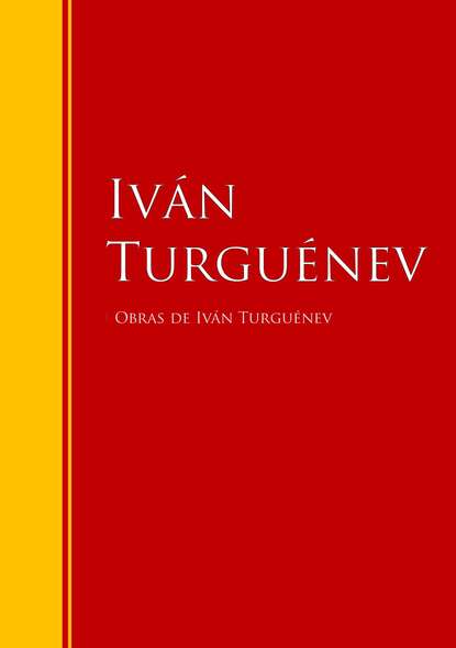 Iván Turguénev - Obras de Iván Turguénev