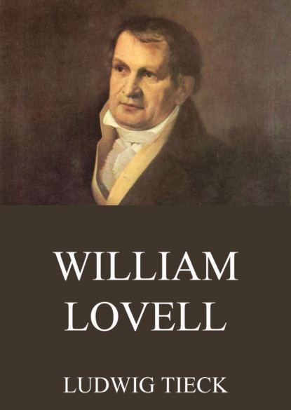 Ludwig Tieck - William Lovell