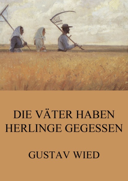 

Die Väter haben Herlinge gegessen