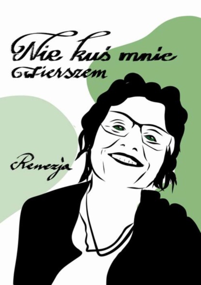 Renata Grześkowiak — Nie kuś mnie wierszem