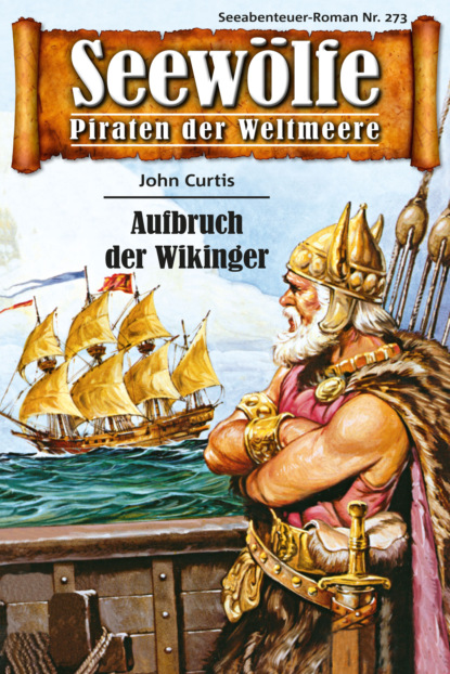 Seewölfe - Piraten der Weltmeere 273 (John Curtis). 