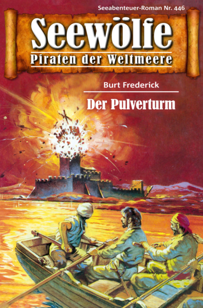 Seewölfe - Piraten der Weltmeere 446 (Burt Frederick). 