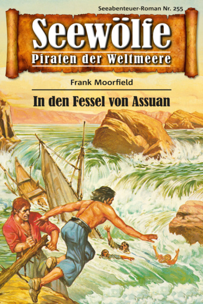 Seewölfe - Piraten der Weltmeere 255 (Frank Moorfield). 