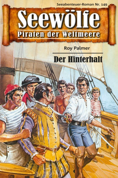 Seewölfe - Piraten der Weltmeere 149 (Roy Palmer). 