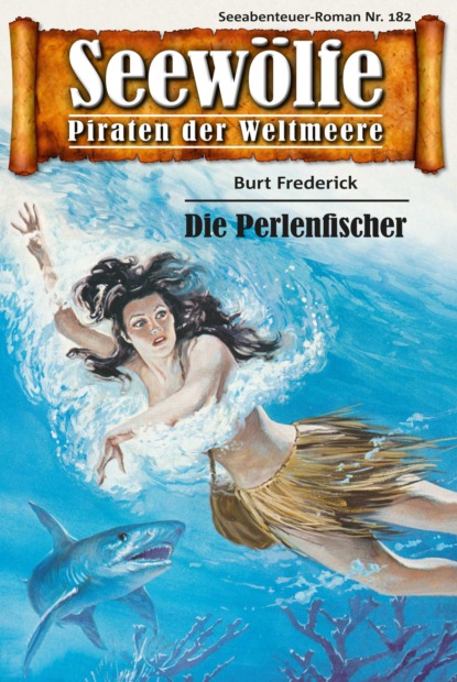 Seewölfe - Piraten der Weltmeere 182 (Burt Frederick). 