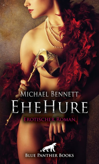 Michael Bennett - EheHure | Erotischer Roman